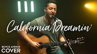California Dreamin' - The Mamas & The Papas / José Feliciano (Boyce Avenue acoustic cover)
