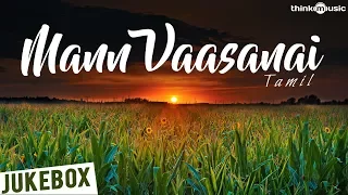 Mann Vaasanai - Tamil | Audio Jukebox