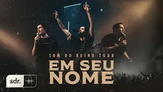 Em Seu Nome - Som Do Reino Tour // André Aquino + Brunão Morada + Alessandro Vilas Boas