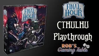 Arkham Horror Final Hour - Cthulhu Playthrough (3 Players)