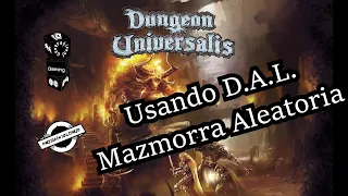 Dungeon Universalis - Usando D.A.L - Generador Aleatorio de Mazmorras #1