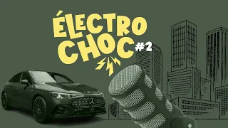 Électrochoc #2 : Performances excessives des voitures électriques, ZFE et Mercedes CLA !
