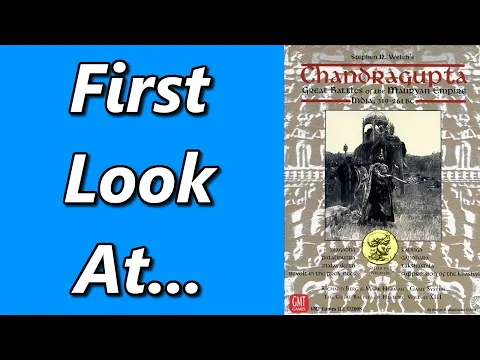 Chandragupta: Great Battles of the Mauryan Empire – India, 319-261 BC | Unboxing & Overview