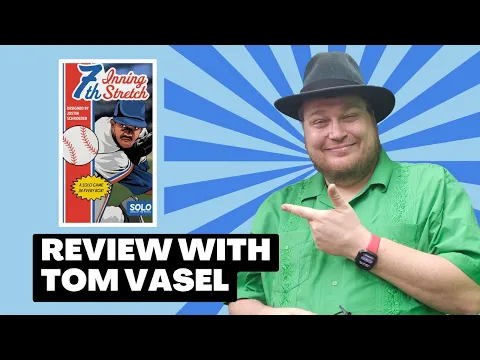 7th inning Stretch Review: Quick Take with Tom Vasel