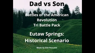 Part 5 Eutaw Springs Game and general review