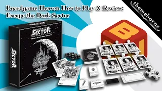 Boardgame Heaven How-To-Play and Review 122: Escape the Dark Sector (Themeborne)