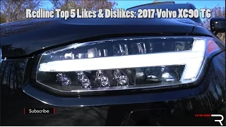 2017 Volvo XC90 T6 – Redline: Top 5 Likes & Dislikes