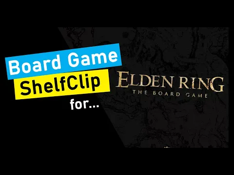 ShelfClips: Elden Ring: The Board Game (Short Board Game Preview)