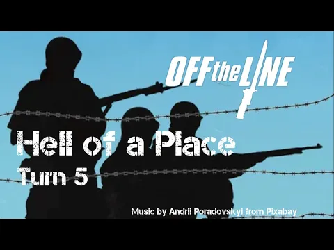 Hell of a Place – Turn 5