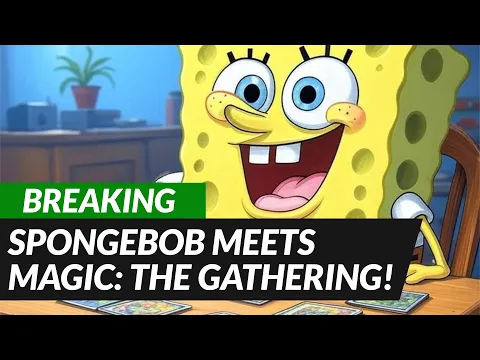 BREAKING: SpongeBob SquarePants X Magic: The Gathering! ️