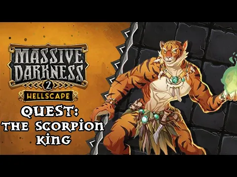 Massive Darkness 2 Playthrough: The Scorpion King Quest