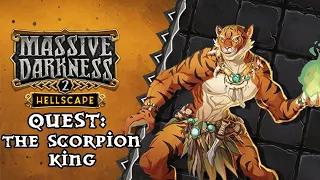 Massive Darkness 2 Playthrough: The Scorpion King Quest