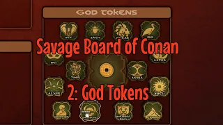 The Savage Board of Conan: 2 (God Tokens)