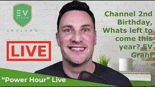 EV Review Ireland 2nd Birthday Power Hour Live - 222 EVs and State of Charging in Ireland