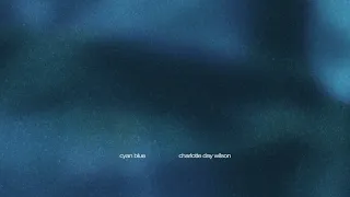 Charlotte Day Wilson - Cyan Blue (Official Visualizer)