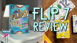 Flip 7 Board Game Review - "Blackjack for Gamers"