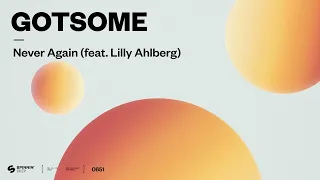 GotSome - Never Again (feat. Lilly Ahlberg) [Official Audio]