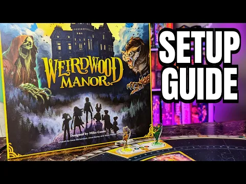 How to Setup Weirdwood Manor the Board Game