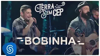 Jorge & Mateus - Bobinha [Terra Sem CEP] (Vídeo Oficial)