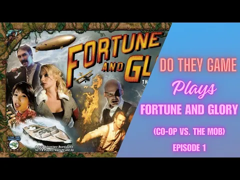 Fortune and Glory – Boardgame playthrough E.1