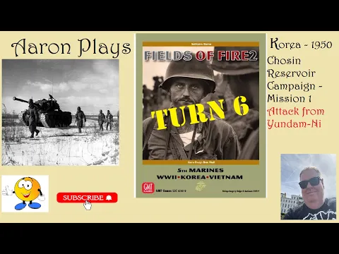 FIELDS OF FIRE 2: Korea 1950 - Chosin Reservoir Campaign - Mission1-Turn 6