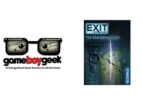 Exit the Game: the Abandoned Cabin NO SPOILERS (Allegro 2-min) Review with the Game Boy Geek