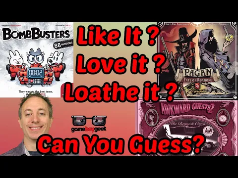 Like it, Love it , or Loathe it? (Awkward Guests 2, Bomb Busters, Pagan Fate of Roanoke)