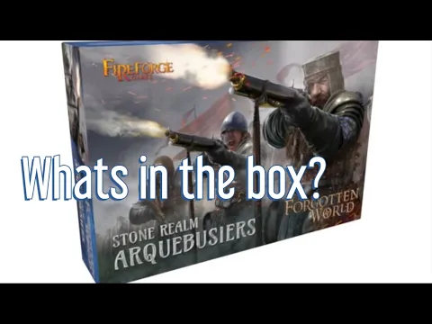 Unboxing Stone Realm Arquebusiers, from FireForge.