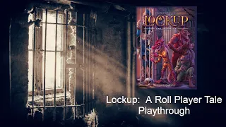 Lockup: A Roll Player Tale Playthrough, solitary mode