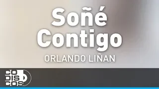 Soñé Contigo, Orlando Liñan y Mirito Castro - Audio