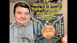 Pocket Planet Playthrough (A Martin is Probably Playing This Wrong Production)