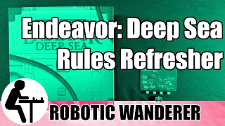 Endeavor: Deep Sea Rules Refresher: Robotic Wanderer