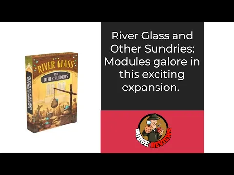 The Purge: #4663 River Valley Glassworks: River Glass and Other Sundries: Module expansions galore!