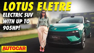 Lotus Eletre - Lotus debuts in India with Rs 2.5 crore all-electric SUV | First Look | Autocar India