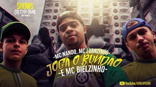 MCS Nando e Luanzinho e MC Bielzinho - Joga o Bundão (GR6 Filmes) DJ Leozinho MPC
