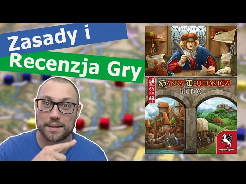 HANSA TEUTONICA BIG BOX - zasady i recenzja gry planszowej