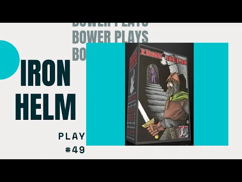 Bower Spotlights #49: Iron Helm Gameplay