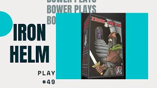 Bower Spotlights #49: Iron Helm Gameplay