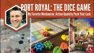 Port Royal: The Dice Game: My Favorite Mechanism