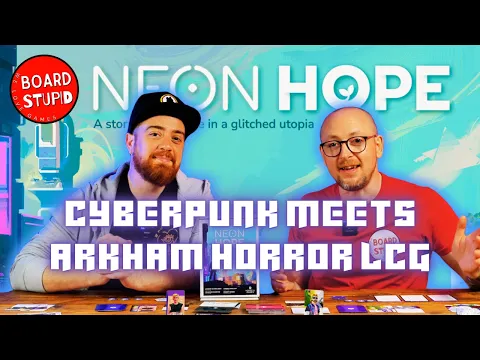Neon Hope Preview - Accessible Cyberpunk Blend of Earthborn Rangers and Arkham Horror LCG
