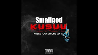 Smallgod ft Kweku Flick 🇬🇭 & Young Lunya 🇹🇿 - Kusuu (Audio Slide)