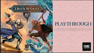 Ironwood Playthrough