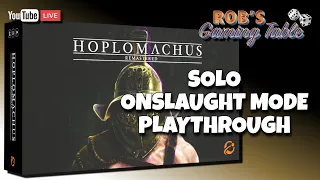 Hoplomachus: Remastered Solo Onslaught Playthrough