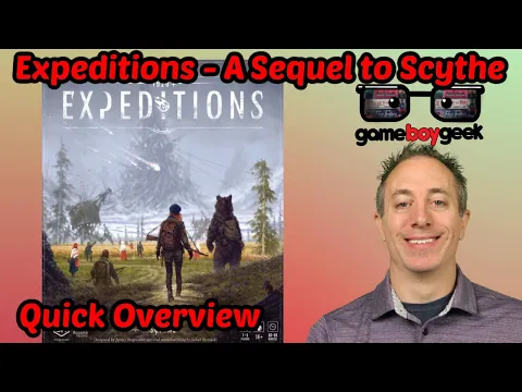 Expeditions - A Sequel to Scythe - Quick Overview