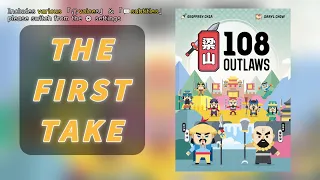 First Take108 Outlaws | Adventure with the 108 Heroes! #boardgames #梁山108 #watermargin