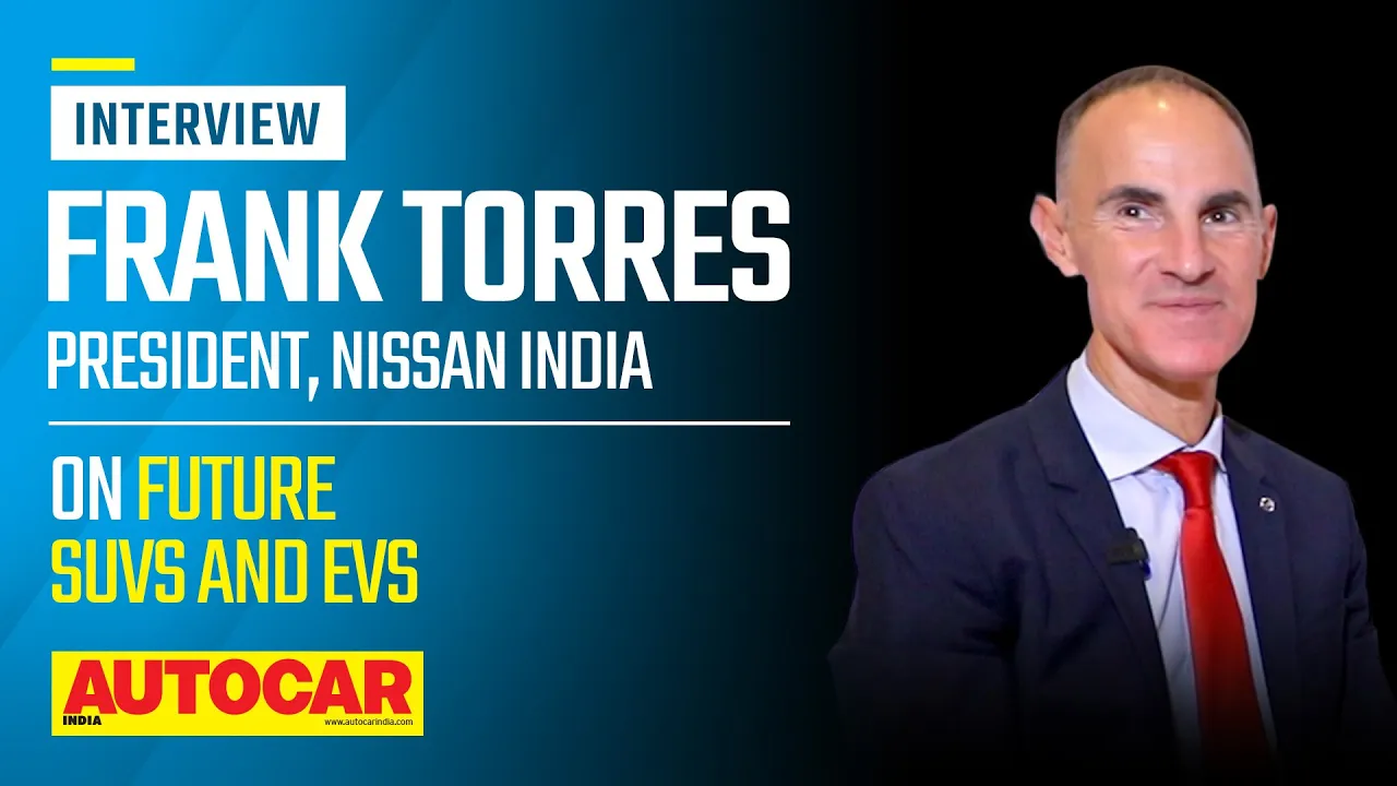 Nissan's upcoming SUVs and EVs - Frank Torres, President, Nissan India | Interview | Autocar India