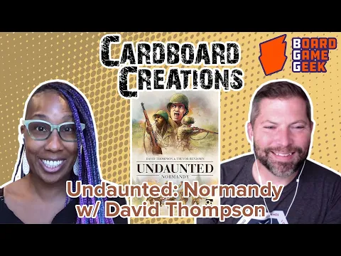 Undaunted: Normandy w/ David Thompson Cardboard Creations w/ Candice Harris