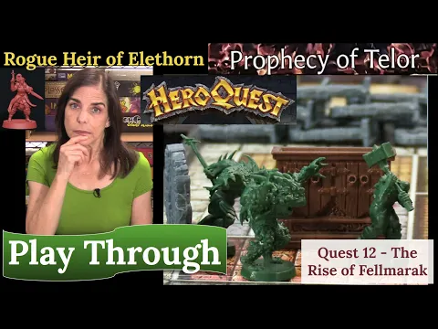 HeroQuest & Rogue (2021): The Prophecy of Telor: Quest 12 - The Rise of Fellmarak