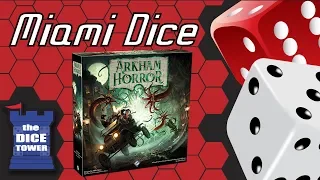 Miami Dice - Arkham Horror (3rd Edition)