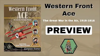 Western Front Ace: The Great War in the Air, 1916-1918 from Compass Games Preview
